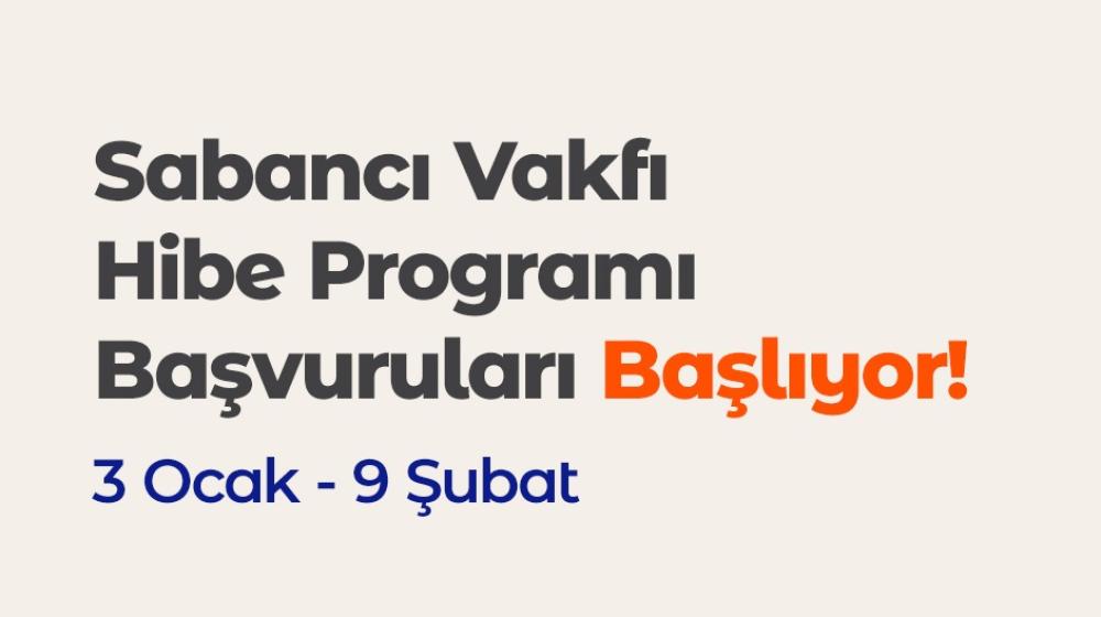 Sabancı Vakfı Hibe Programı Başvuruları Başlıyor!