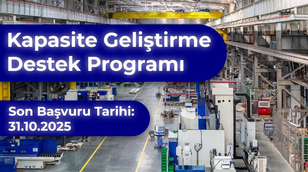 KOBİ'lerin Büyüme ve Gelişimine Destek: Kapasite Geliştirme Destek Programı 3. Başvuru Dönemi Başladı