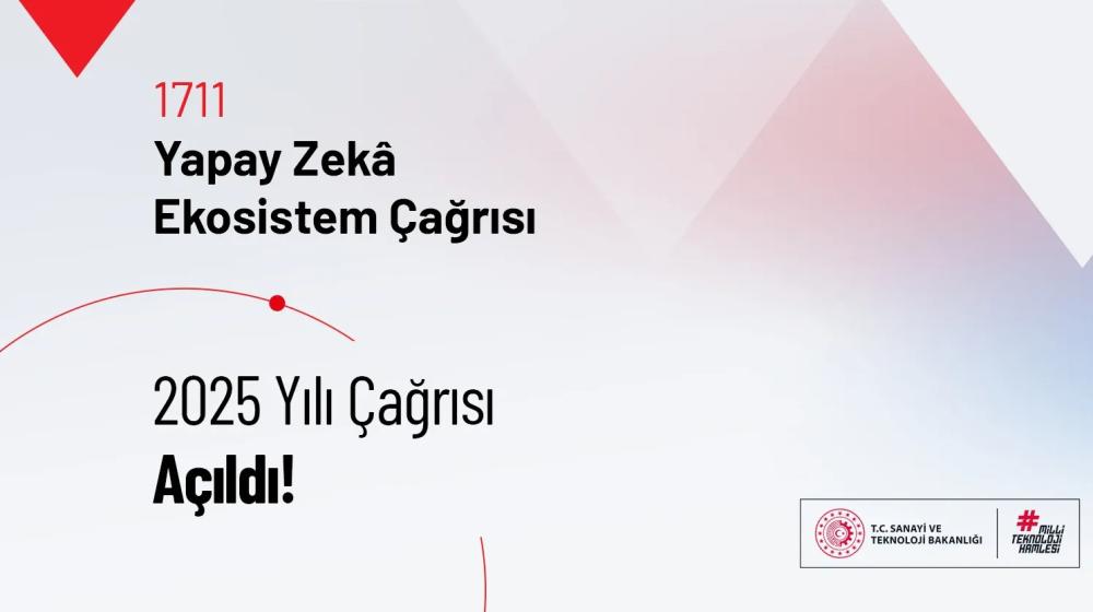 TÜBİTAK 711 – Yapay Zekâ Ekosistem 2025 Çağrısı Başvuruları Başladı