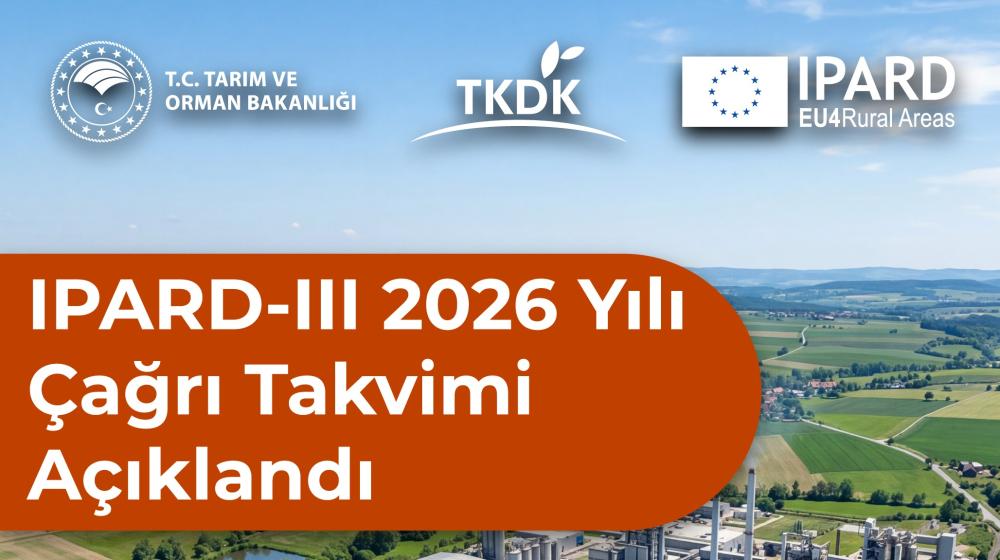IPARD III Programı 2026 Yılı Çağrı Takvimi Yayımlandı