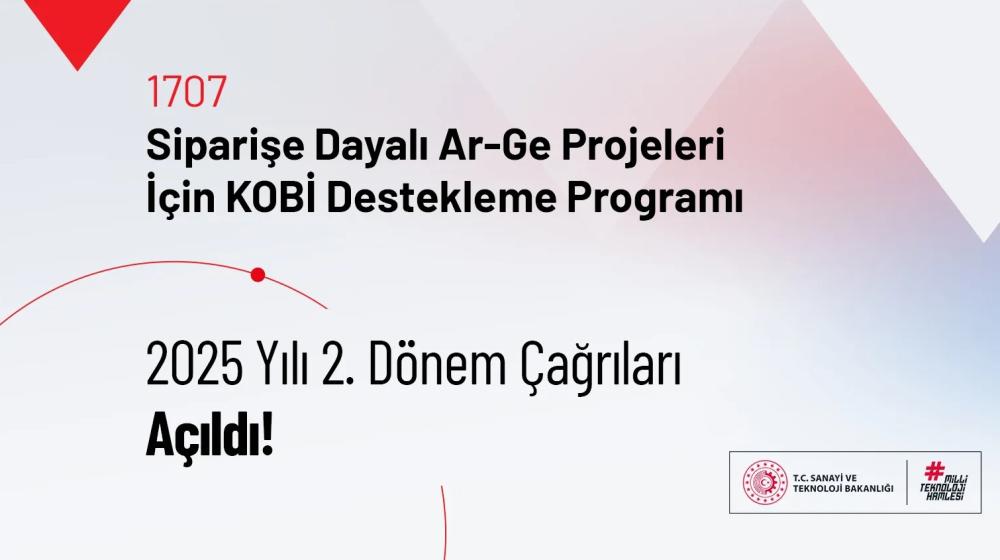 TÜBİTAK, 1707 Sipariş Ar-Ge 2025 Yılı İkinci Dönem Çağrılarını Açtı