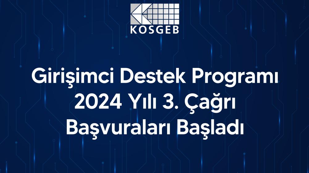İş Geliştirme Desteği 2024 Yılı 3. Dönem Başvuruları Başladı