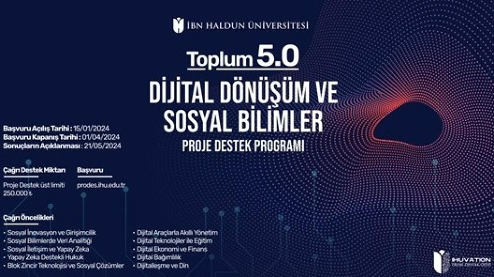İbn Haldun Üniversitesi Toplum 5.0: Dijital Dönüşüm ve Sosyal Bilimler Proje Çağrısı
