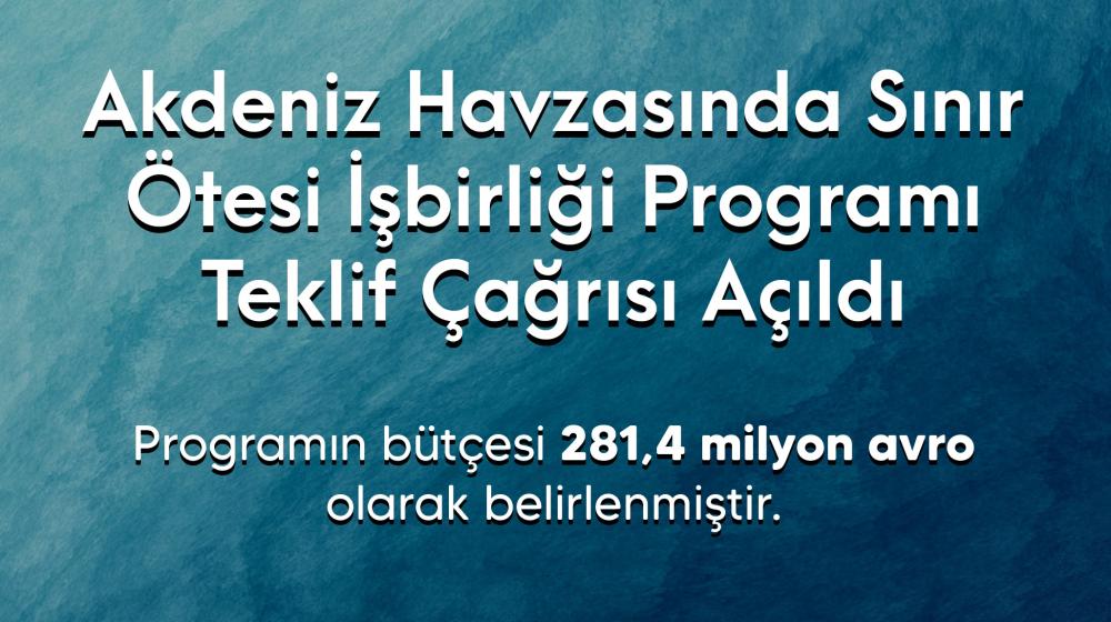 Akdeniz Havzasında Sınır Ötesi İşbirliği Programı Teklif Çağrısı Duyuruldu