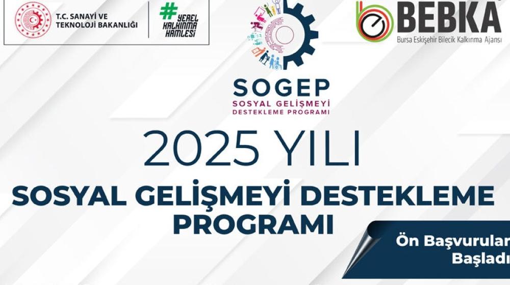 BEBKA Sosyal Gelişmeyi Destekleme Programı (SOGEP) Ön Başvuruları Başladı