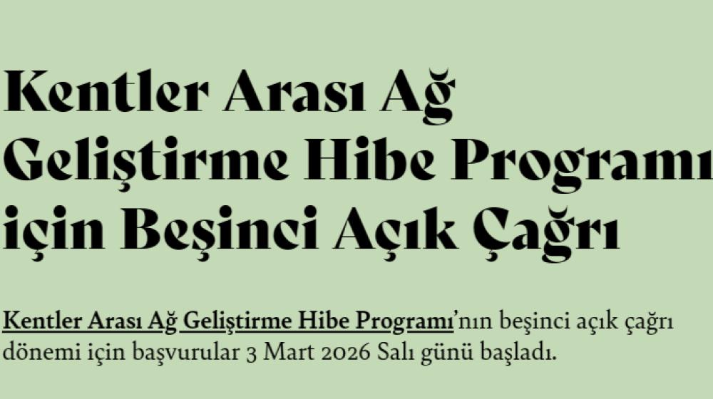 Kentler Arası Ağ Geliştirme Hibe Programı için Beşinci Açık Çağrı